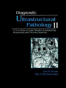 Dvorak / Monahan-Earley |  Diagnostic Ultrastructural Pathology, Volume II | Buch |  Sack Fachmedien