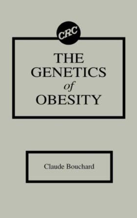 Bouchard |  The Genetics of Obesity | Buch |  Sack Fachmedien