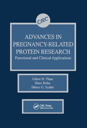 Than / Bohn / Szabo |  Advances in Pregnancy-Related Protein Research Functional and Clinical Applications | Buch |  Sack Fachmedien