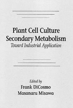 DiCosmo / Misawa |  Plant Cell Culture Secondary Metabolismtoward Industrial Application Stnatal Radiologic Correlation | Buch |  Sack Fachmedien