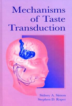 Simon / Roper |  Mechanisms of Taste Transduction | Buch |  Sack Fachmedien