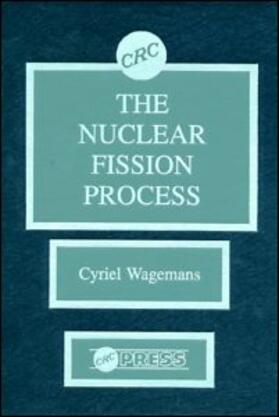 Wagemans | The Nuclear Fission Process | Buch | 978-0-8493-5434-2 | sack.de