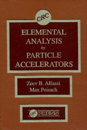 Alfassi / Peisach |  Elemental Analysis by Particle Accelerators | Buch |  Sack Fachmedien