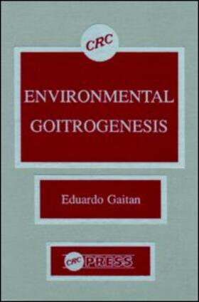 Gaitan |  Environmental Goitrogenesis | Buch |  Sack Fachmedien