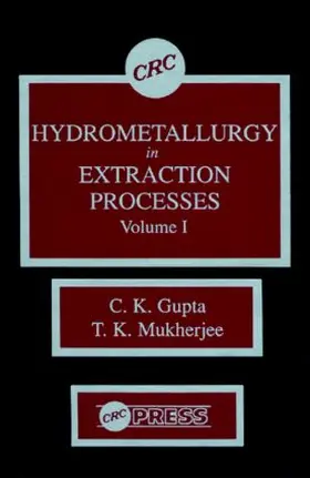 Gupta / Mukherjee |  Hydrometallurgy in Extraction Processes, Volume I | Buch |  Sack Fachmedien