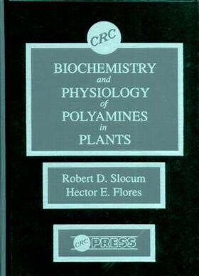Slocum / Flores |  Biochemistry and Physiology of Polyamines in Plants | Buch |  Sack Fachmedien