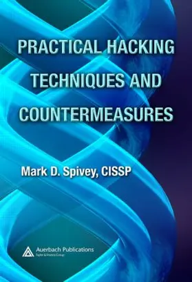 Spivey |  Practical Hacking Techniques and Countermeasures | Buch |  Sack Fachmedien