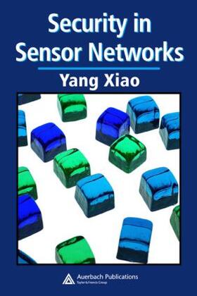 Xiao |  Security in Sensor Networks | Buch |  Sack Fachmedien