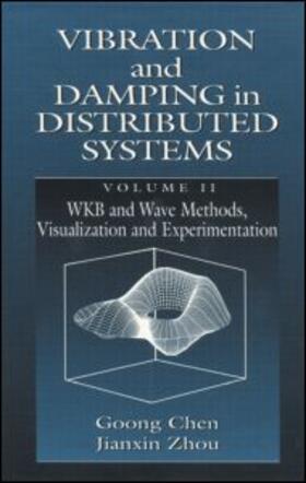 Chen / Zhou |  Vibration and Damping in Distributed Systems, Volume II | Buch |  Sack Fachmedien