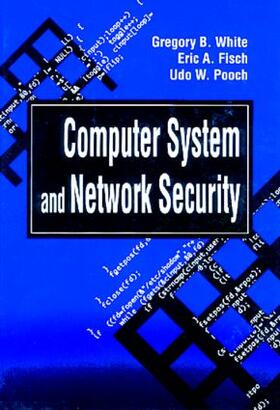 White / Fisch / Pooch |  Computer System and Network Security | Buch |  Sack Fachmedien