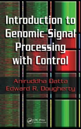 Datta / Dougherty |  Introduction to Genomic Signal Processing with Control | Buch |  Sack Fachmedien