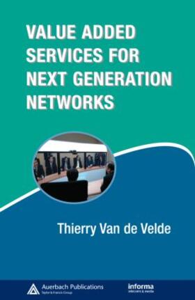 Van de Velde |  Value-Added Services for Next Generation Networks | Buch |  Sack Fachmedien