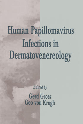 Gross / von Krogh |  Human Papillomavirus Infections in Dermatovenereology | Buch |  Sack Fachmedien