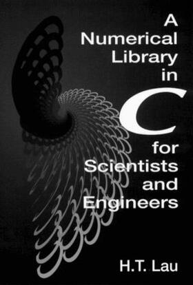 Lau |  A Numerical Library in C for Scientists and Engineers | Buch |  Sack Fachmedien