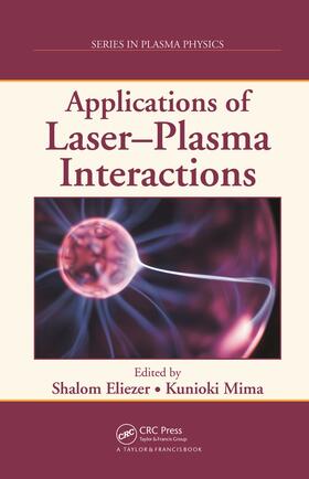 Eliezer / Mima |  Applications of Laser-Plasma Interactions | Buch |  Sack Fachmedien