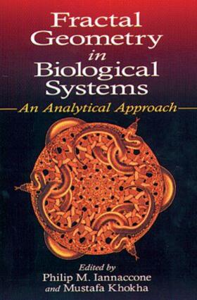 Iannaccone / Khokha |  Fractal Geometry in Biological Systems | Buch |  Sack Fachmedien