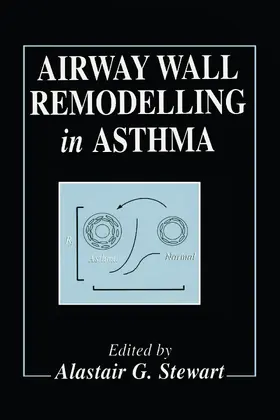 Stewart |  Airway Wall Remodelling in Asthma | Buch |  Sack Fachmedien