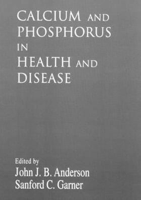 Anderson / Garner |  Calcium and Phosphorus in Health and Disease | Buch |  Sack Fachmedien