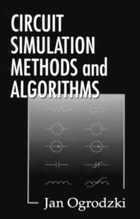 Ogrodzki |  Circuit Simulation Methods and Algorithms | Buch |  Sack Fachmedien