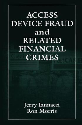 Iannacci |  Access Device Fraud and Related Financial Crimes | Buch |  Sack Fachmedien