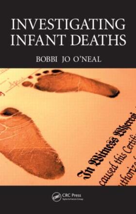 O'Neal |  Investigating Infant Deaths | Buch |  Sack Fachmedien