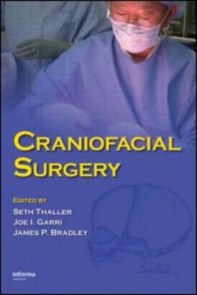 Thaller / Garri / Bradley | Craniofacial Surgery | Buch | 978-0-8493-8210-9 | sack.de