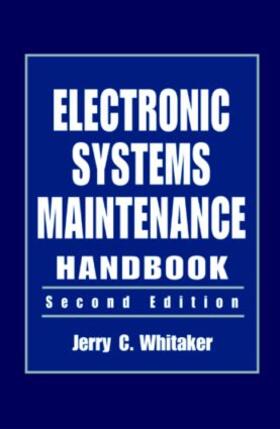 Whitaker |  Electronic Systems Maintenance Handbook | Buch |  Sack Fachmedien