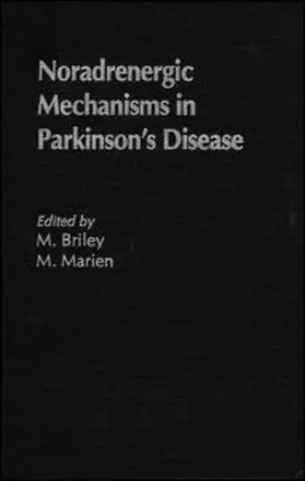 Briley / Marien |  Noradrenergic Mechanisms in Parkinson's Disease | Buch |  Sack Fachmedien