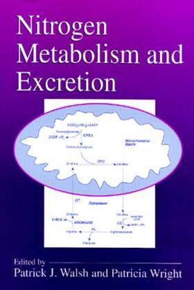 Walsh / Wright |  Nitrogen Metabolism and Excretion | Buch |  Sack Fachmedien