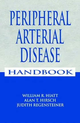 Hirsch / Hiatt / Regensteiner |  Peripheral Arterial Disease Handbook | Buch |  Sack Fachmedien