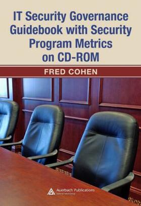 Cohen |  IT Security Governance Guidebook with Security Program Metrics on CD-ROM | Buch |  Sack Fachmedien