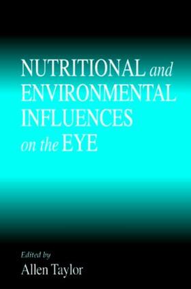 Taylor |  Nutritional and Environmental Influences on the Eye | Buch |  Sack Fachmedien