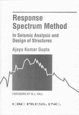 Gupta |  Response Spectrum Method in Seismic Analysis and Design of Structures | Buch |  Sack Fachmedien