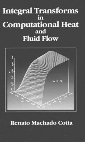 Cotta |  Integral Transforms in Computational Heat and Fluid Flow | Buch |  Sack Fachmedien