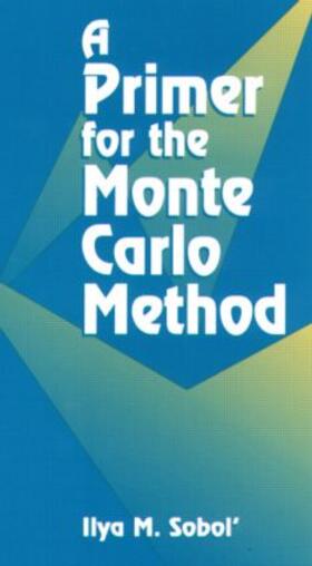 Sobol |  A Primer for the Monte Carlo Method | Buch |  Sack Fachmedien