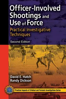 Hatch / Dickson |  Officer-Involved Shootings and Use of Force | Buch |  Sack Fachmedien