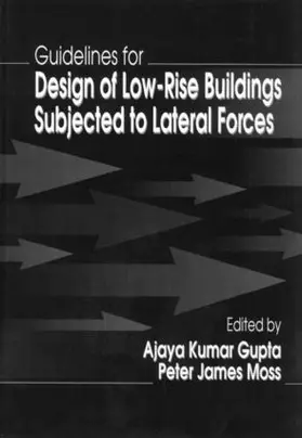 Gupta / Moss |  Guidelines for Design of Low-Rise Buildings Subjected to Lateral Forces | Buch |  Sack Fachmedien