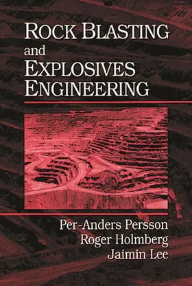 Persson / Holmberg / Lee |  Rock Blasting and Explosives Engineering | Buch |  Sack Fachmedien