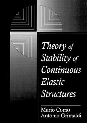 Como / Grimaldi |  Theory of Stability of Continuous Elastic Structures | Buch |  Sack Fachmedien