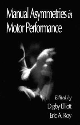 Elliott / Roy |  Manual Asymmetries in Motor Performance | Buch |  Sack Fachmedien