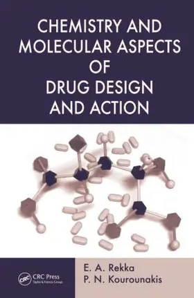 Rekka / Kourounakis |  Chemistry and Molecular Aspects of Drug Design and Action | Buch |  Sack Fachmedien