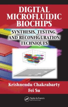 Chakrabarty / Su |  Digital Microfluidic Biochips | Buch |  Sack Fachmedien
