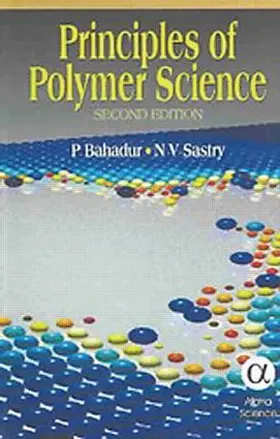 Bahadur / Sastry |  Principles of Polymer Science, Second Edition | Buch |  Sack Fachmedien