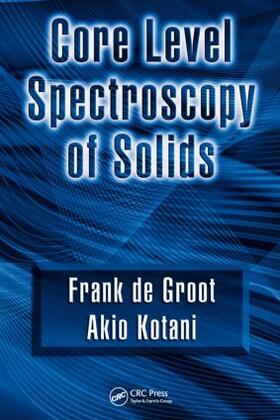 de Groot / Kotani |  Core Level Spectroscopy of Solids | Buch |  Sack Fachmedien