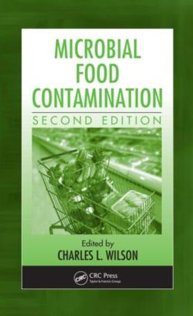 Charles L. Wilson / Wilson Ph.D. |  Microbial Food Contamination | Buch |  Sack Fachmedien