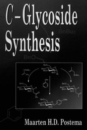 Postema |  C-Glycoside Synthesis | Buch |  Sack Fachmedien