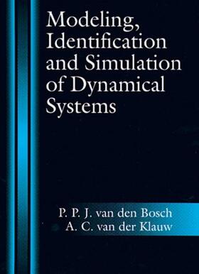 van den Bosch / Bosch / van der Klauw |  Modeling Identification and Simulation of Dynamical System | Buch |  Sack Fachmedien