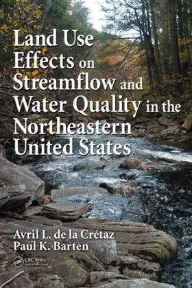 de la Cretaz / Barten |  Land Use Effects on Streamflow and Water Quality in the Northeastern United States | Buch |  Sack Fachmedien