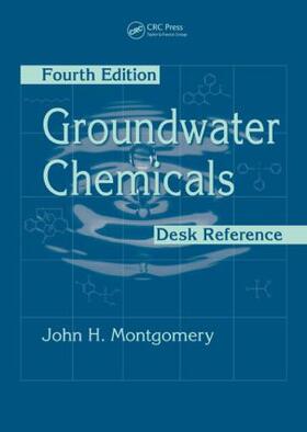 Montgomery |  Groundwater Chemicals Desk Reference | Buch |  Sack Fachmedien