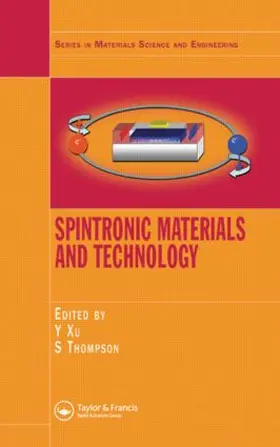 Xu / Thompson |  Spintronic Materials and Technology | Buch |  Sack Fachmedien